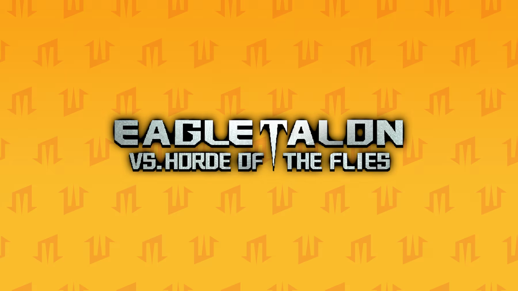 EAGLETALON vs. HORDE OF THE FLIES